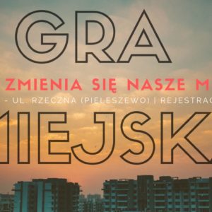 Tak było! Gra miejska za nami.